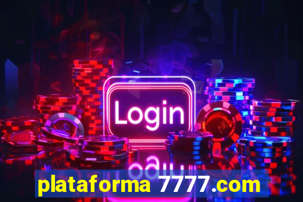 plataforma 7777.com